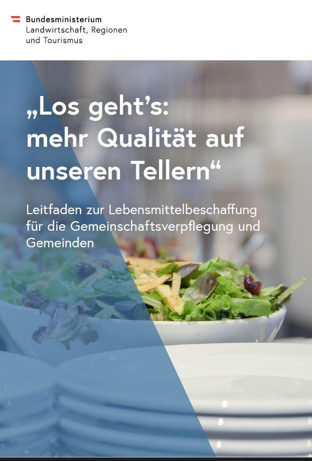 Cover der Broschüre "Los geht's: mehr Qualität auf unseren Tellern" Leitfaden zur Lebensmittelschaffung für die Gemeinschaftsverpflegung und Gemeinden