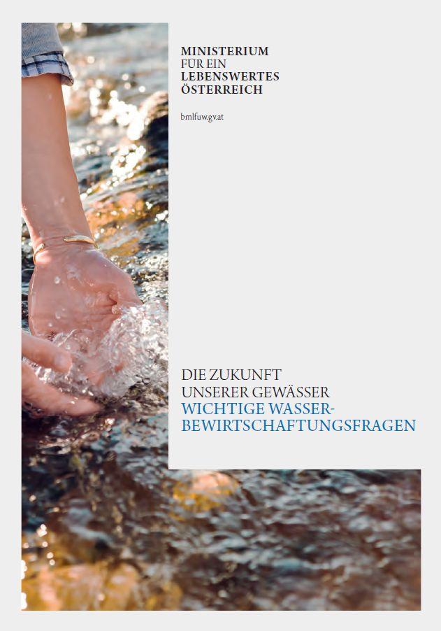 Die Zukunft unserer Gewässer - wichtige Wasserbewirtschaftungsfragen