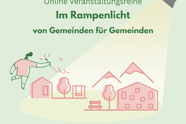 Ein gezeichnetes Bild mit einem Scheinwerfer auf eine schreibende Figur und einen stilisierten Ortskern. Überschrift im Text lautet Online-Veranstaltungsreihe Im Rampenlicht für Gemeinden von Gemeinden vom Kompetenzzentrum des Bundesministeriums für Landwirtschaft.