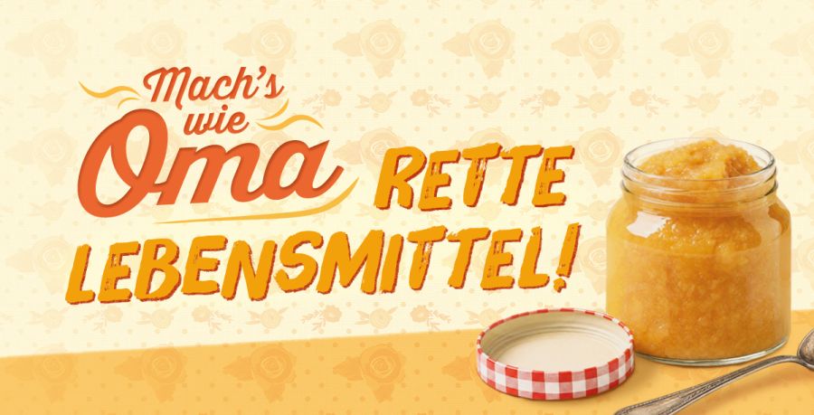 Mach's wie Oma, rette Lebensmittel!