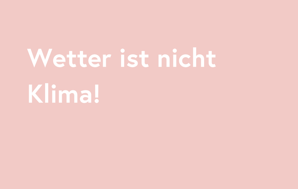 3_Wetter ist nicht Klima