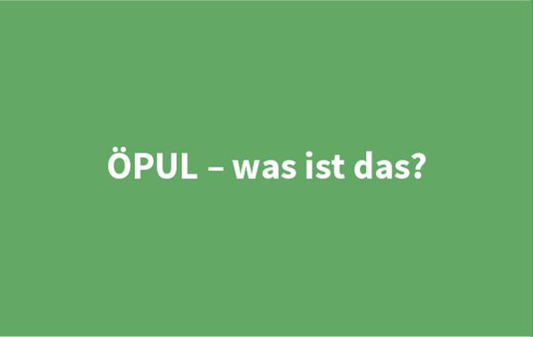 Schriftbild - ÖPUL - was ist das?