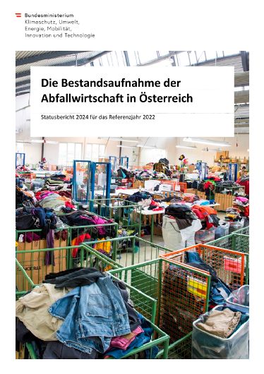 Die Bestandsaufnahme der Abfallwirtschaft in Österreich - Statusbericht 2024 für das Referenzjahr 2022
