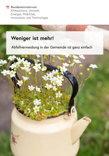 Weniger ist mehr! Abfallvermeidung in der Gemeinde ist ganz einfach