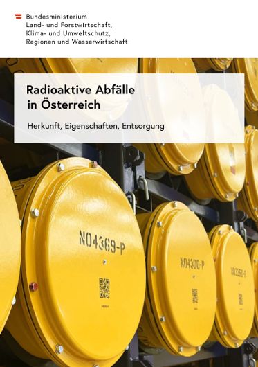 Radioaktive Abfälle in Österreich - Herkunft, Eigenschaften, Entsorgung