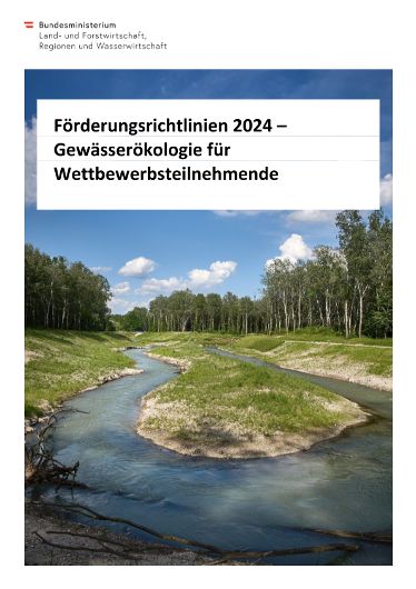  Förderungsrichtlinien 2024 – Gewässerökologie für  Wettbewerbsteilnehmende