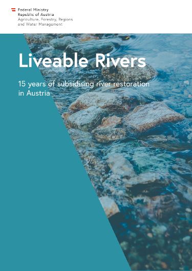 Liveable Rivers - 15 years of subsidising river restoration  in Austria