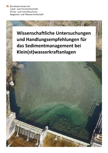 Wissenschaftliche Untersuchungen und Handlungsempfehlungen für das Sedimentmanagement bei Klein(st)wasserkraftanlagen