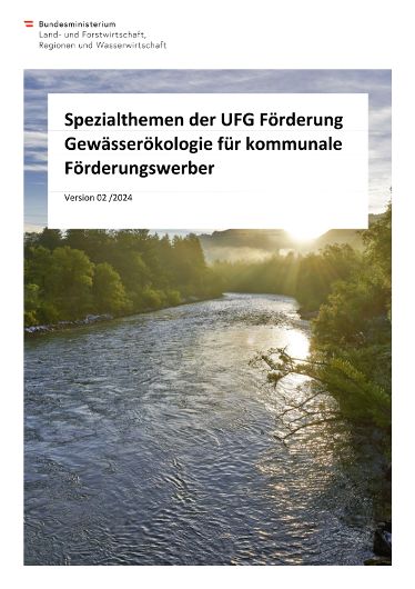 Spezialthemen der UFG Förderung Gewässerökologie für kommunale Förderungswerber - Version 02/2024