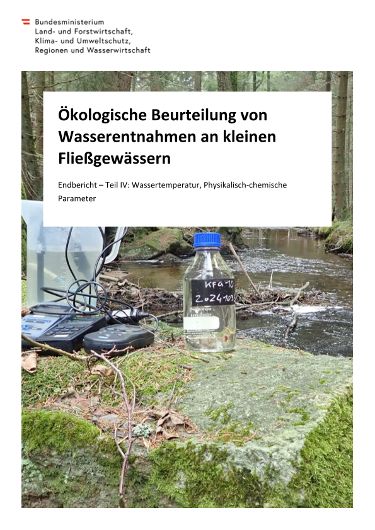 Teil IV: Wassertemperatur, Physikalisch-chemische Parameter; Ökolog.Beurteilung Wasserent. kl.Fließgew.