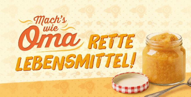 Mach's wie Oma, rette Lebensmittel!