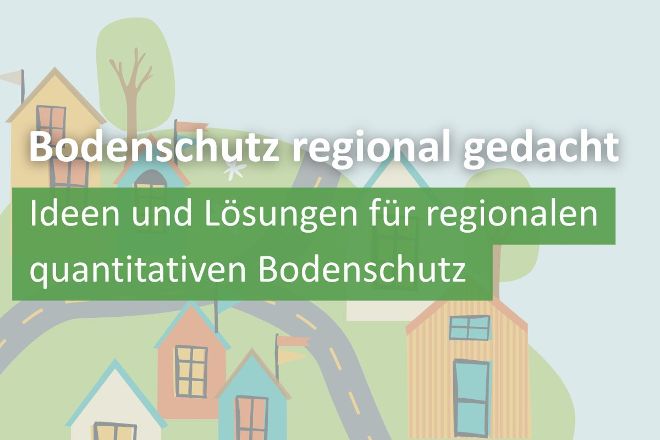 Titelbild Illustration Bodenschutz regional gedacht: Ideen und Lösungen für regionalen quantitativen Bodenschutz